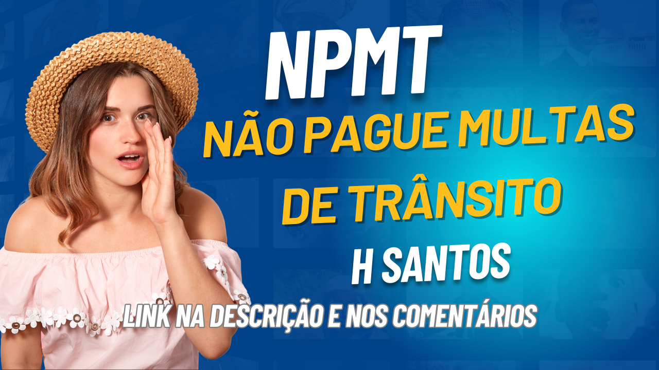 NPMT - Não Pague Multas de Trânsito - H Santos